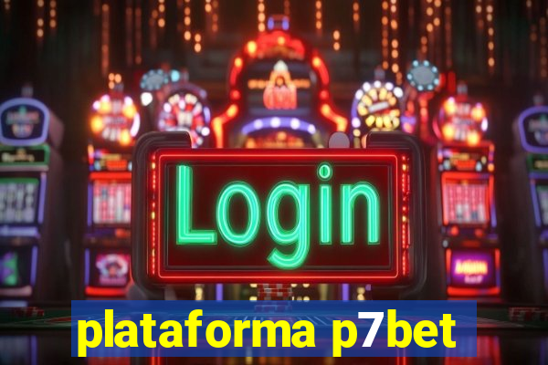 plataforma p7bet